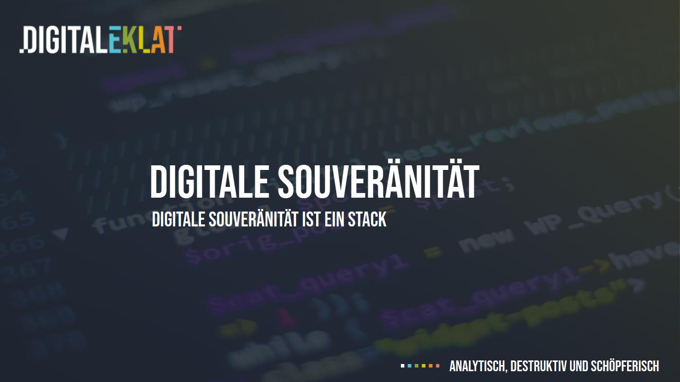 Digitale Souver&auml;nit&auml;t ist ein Stack